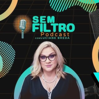 Sem Filtro Com Lu Breda